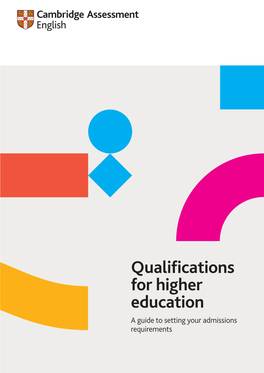 Qualifications for Higher Education a Guide to Setting Your Admissions Requirements