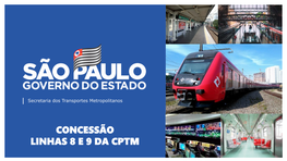 Concessão Linhas 8 E 9 Da Cptm Introdução