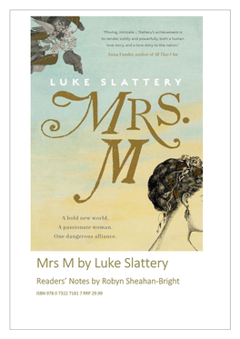 Mrs M by Luke Slattery Readers’ Notes by Robyn Sheahan-Bright