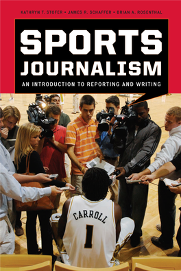 Sports Journalism Is an Easy-To-Read, Easy-To-Digest Primer That Conveys a Sense of Enthusiasm and Authority About Sports Reporting