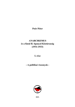 Poór Péter ANARCHIZMUS És a Fiatal II. Spanyol Köztársaság (1931-1933