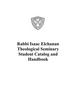 Rabbi Isaac Elchanan Theological Seminary Student Catalog and Handbook