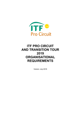 Itf Pro Circuit and Transition Tour 2019 Organisational Requirements