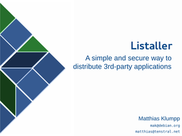 Listaller a Simple and Secure Way to Distribute 3Rd-Party Applications