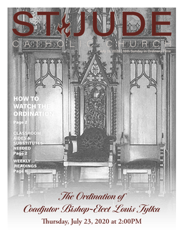 The Ordination of Coadjutor Bishop-Elect Louis Tylka Thursday,July 23, 2020 at 2:00PM PARISH UPDATE CATCH up on the LATEST NEWS