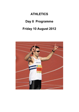 ATHLETICS Day 8 Programme Friday 10 August 2012
