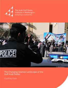 The Changing Islamist Landscape of the Gulf Arab States Courtney Freer Issue Paper #9 2016