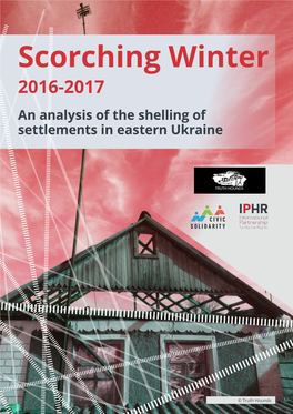 Scorching Winter 2016-2017 an Analysis of the Shelling of Settlements in Eastern Ukraine