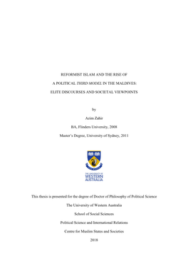 REFORMIST ISLAM and the RISE of a POLITICAL THIRD MODEL in the MALDIVES: ELITE DISCOURSES and SOCIETAL VIEWPOINTS by Azim Zahir