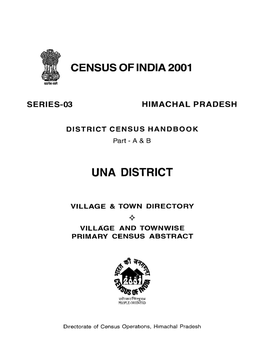 Village and Townwise Primary Census Abstract, Una , Part -XII- a & B, Series-3 , Himachal Pradesh