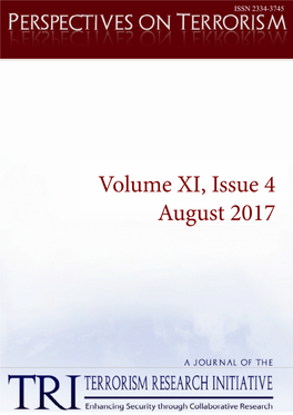 Volume XI, Issue 4 August 2017 PERSPECTIVES on TERRORISM Volume 11, Issue 4