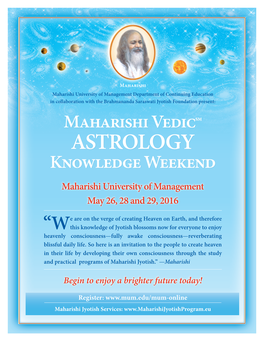 ASTROLOGY Knowledge Weekend Maharishi University of Management May 26, 28 and 29, 2016