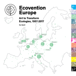 Ecovention Europe Art to Transform Ecologies, 1957-2017