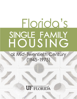 Florida's Single Family Housing at Mid-Twentieth Century (1945-1975)