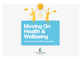 Spring 2019 Health & Wellbeing Report | Spring 2018 – Spring 2019 Contents 1