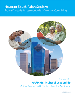 Houston South Asian Seniors: Profile & Needs Assessment with Views on Caregiving