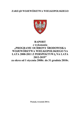 RAPORT Z Wykonania „PROGRAMU OCHRONY ŚRODOWISKA WOJEWÓDZTWA WIELKOPOLSKIEGO NA LATA 2008-2011 Z PERSPEKTYWĄ NA LATA 2012-2019” Za Okres Od 1 Stycznia 2008R