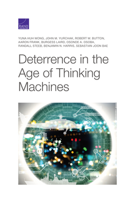 Deterrence in the Age of Thinking Machines for More Information on This Publication, Visit