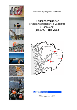 Fiskeundersøkelser I Regulerte Innsjøer Og Vassdrag I Hordaland, Juli 2002 - April 2003