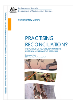 Practising Reconciliation? the Politi Parliamentary Library Department of Parliamentary Services
