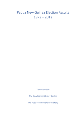 Papua New Guinea Election Results 1972 – 2012