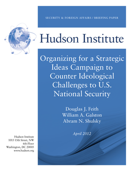 Organizing for a Strategic Ideas Campaign to Counter Ideological Challenges to U.S. National Security
