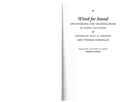 Wired for Sound D ENGINEERING and TECHNOLOGIES in SONIC CULTURES