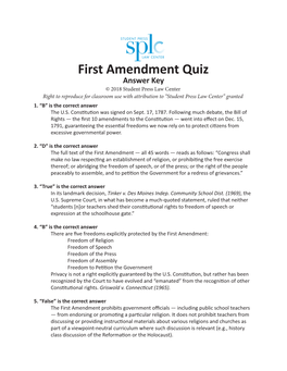 First Amendment Quiz Answer Key © 2018 Student Press Law Center Right to Reproduce for Classroom Use with Attribution to “Student Press Law Center” Granted 1