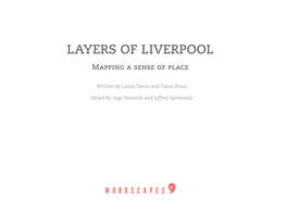 LAYERS of LIVERPOOL Mapping a Sense of Place