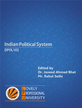 INDIAN POLITICAL SYSTEM Edited By: Dr Javeed Ahmad Bhat and Rahul Sethi Printed by LAXMI PUBLICATIONS (P) LTD