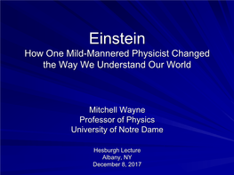 Einstein How One Mild-Mannered Physicist Changed the Way We Understand Our World