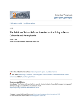 The Politics of Prison Reform: Juvenile Justice Policy in Texas, California and Pennsylvania