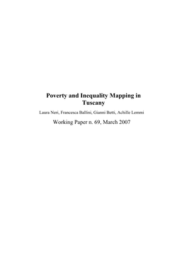 Poverty and Inequality Mapping in Tuscany Laura Neri, Francesca Ballini, Gianni Betti, Achille Lemmi Working Paper N