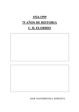 75 Años De Historia Del Club Deportivo De Futbol Elorrio