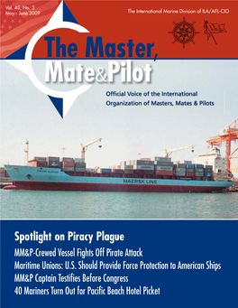 Spotlight on Piracy Plague MM&P-Crewed Vessel Fights Off Pirate Attack Maritime Unions: U.S