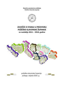 IZVJEŠĆE O STANJU U PROSTORU POŽEŠKO-SLAVONSKE ŽUPANIJE Za Razdoblje 2013