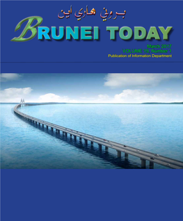 RUNEI TODAY March 2017 B VOLUME 19, Number 1 Publication of Information Department 222