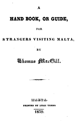 A Hand Book, Or Guide, for Strangers Visiting Malta