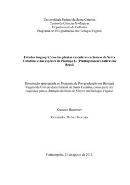 Estudos Biogeográficos Das Plantas Vasculares Exclusivas De Santa Catarina, E Das Espécies De Plantago L. (Plantaginaceae) Nativas No Brasil