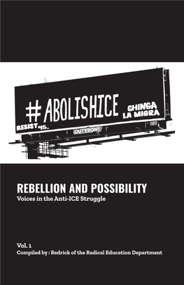 REBELLION and POSSIBILITY Voices in the Anti-ICE Struggle