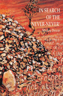 IN SEARCH of the NEVER‑NEVER Looking for Australia in Northern Territory Writing Mickey Dewar