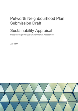 Petworth Neighbourhood Plan: Submission Draft Sustainability Appraisal Incorporating Strategic Environmental Assessment