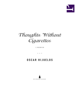 Oscar Hijuelos-Thoughts Without Cigarettes a Memoir -Gotham