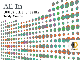 LOUISVILLE ORCHESTRA Teddy Abrams Teddy Abrams (1987–) All in UNIFIED FIELD 1