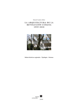 La Arquitectura De La Revolución Cubana 1959-2018