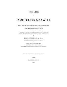 The Life of James Clerk Maxwell by Lewis Campbell and William Garnett