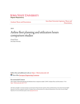 Airline Fleet Planning and Utilization Hours Comparison Studies Daniel Zhou Iowa State University