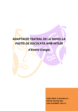 Adaptació Teatral De La Novel·La Pastís De Xocolata Amb Hitler