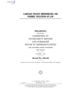 Campaign Finance Improprieties and Possible Violations of Law Hearing Committee on Government Reform and Oversight House of Repr