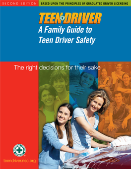 A Family Guide to Teen Driver Safety, Call 800.621.7619 Or Your Local National Safety Council Chapter Or Go To